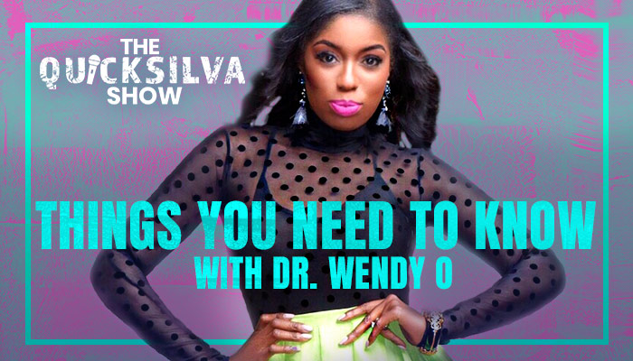 things you need to know with Dr. Wendy O