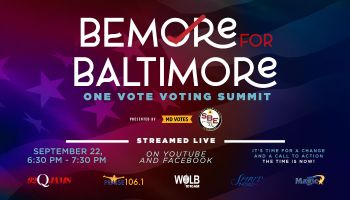 BeMore For Baltimore One Vote Voting Summit
