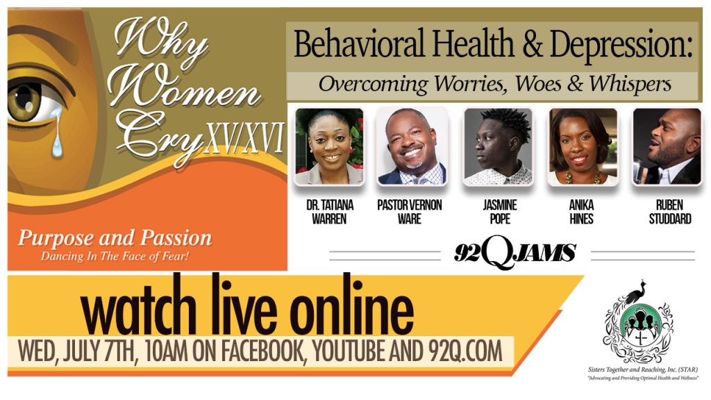 Why Women Cry XV/XVI - Behavioral Health & Depression: Overcoming Worries, Woes & Whispers