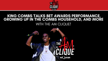 KING COMBS X THE AM CLIQUE INTERVIEW