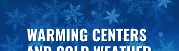 Warming Centers/cold weather information