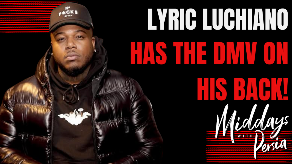 He’s Got The DMV On His Back! Lyric Luchiano Is Up Next