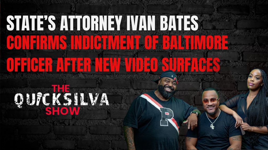 State’s Attorney Ivan Bates Confirms Indictment Of Baltimore Officer After New Video Surfaces
