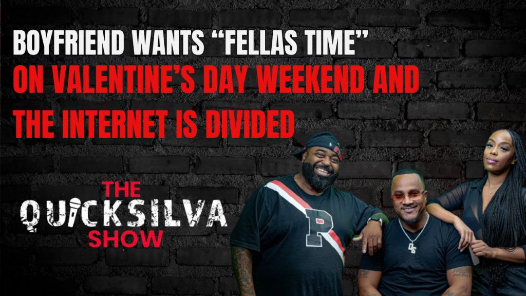 Boyfriend Wants “Fellas Time” On Valentine’s Day Weekend And The Internet Is Divided