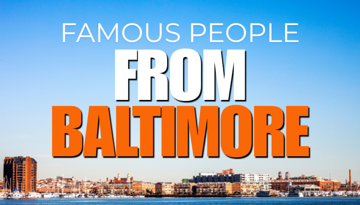 Famous People From Baltimore