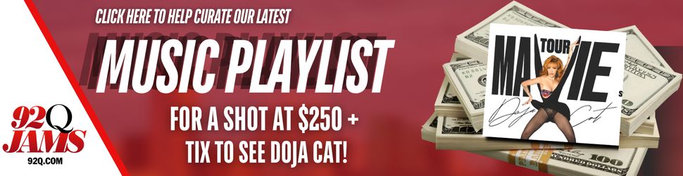 CLICK HERE TO HELP CURATE OUR LATEST MUSIC PLAYLIST FOR A SHOT AT $250 + TIX TO SEE DOJA CAT!
