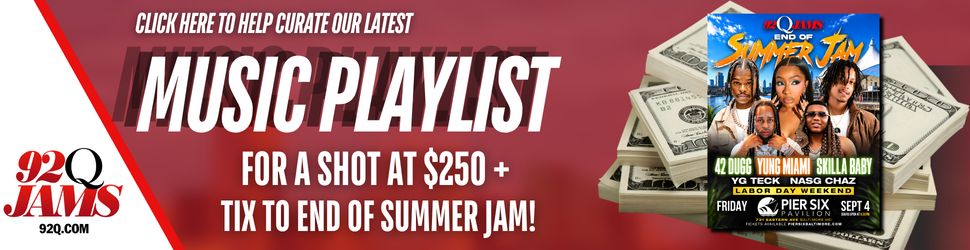 CLICK HERE TO HELP CURATE OUR LATEST MUSIC PLAYLIST FOR A SHOT AT $250 + TIX TO END OF SUMMER JAM! 92Q JAMS LOGO, MONEY STACKS, CONCERT LINEUP FEATURING YG, TECH N9NE, NASTY C, AND BABY